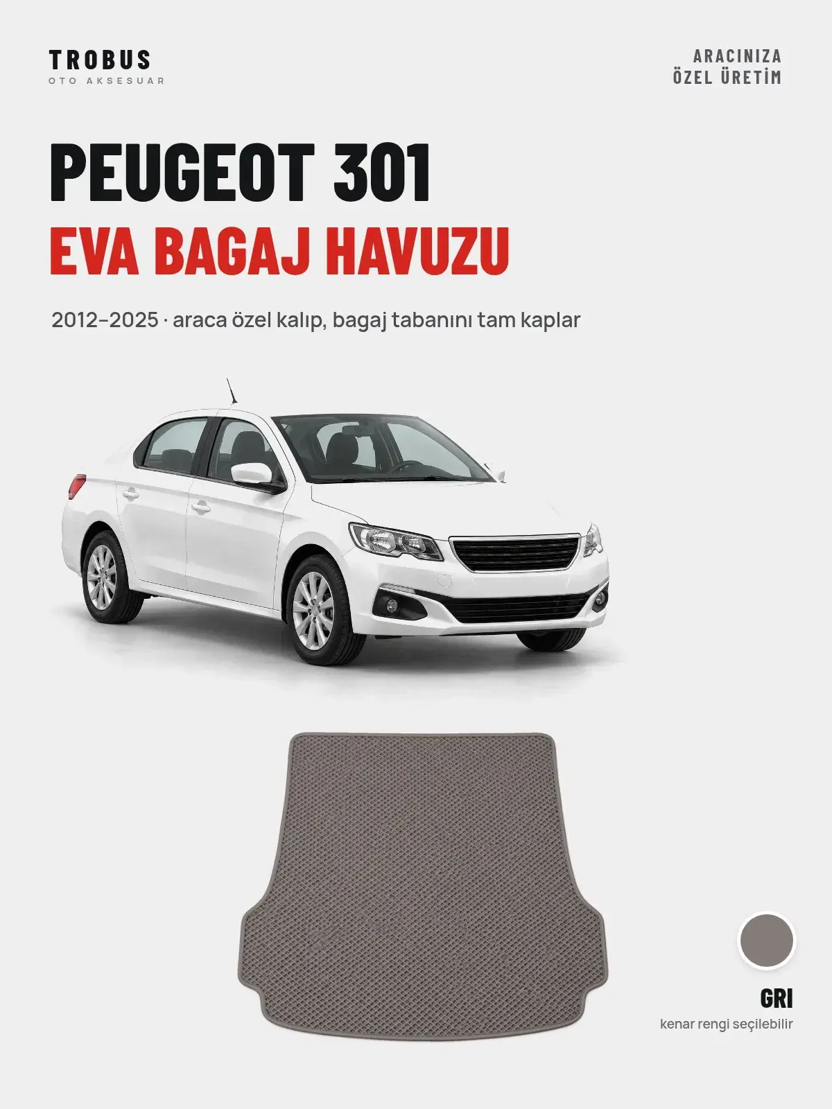 Peugeot 301 EVA Bagaj Havuzu (2012–2025) Gri – Araca Özel Kalıp (1)