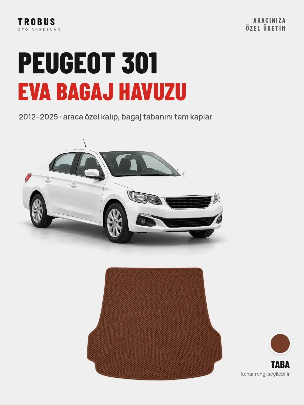 Peugeot 301 EVA Bagaj Havuzu (2012–2025) Taba – Araca Özel Kalıp (1)