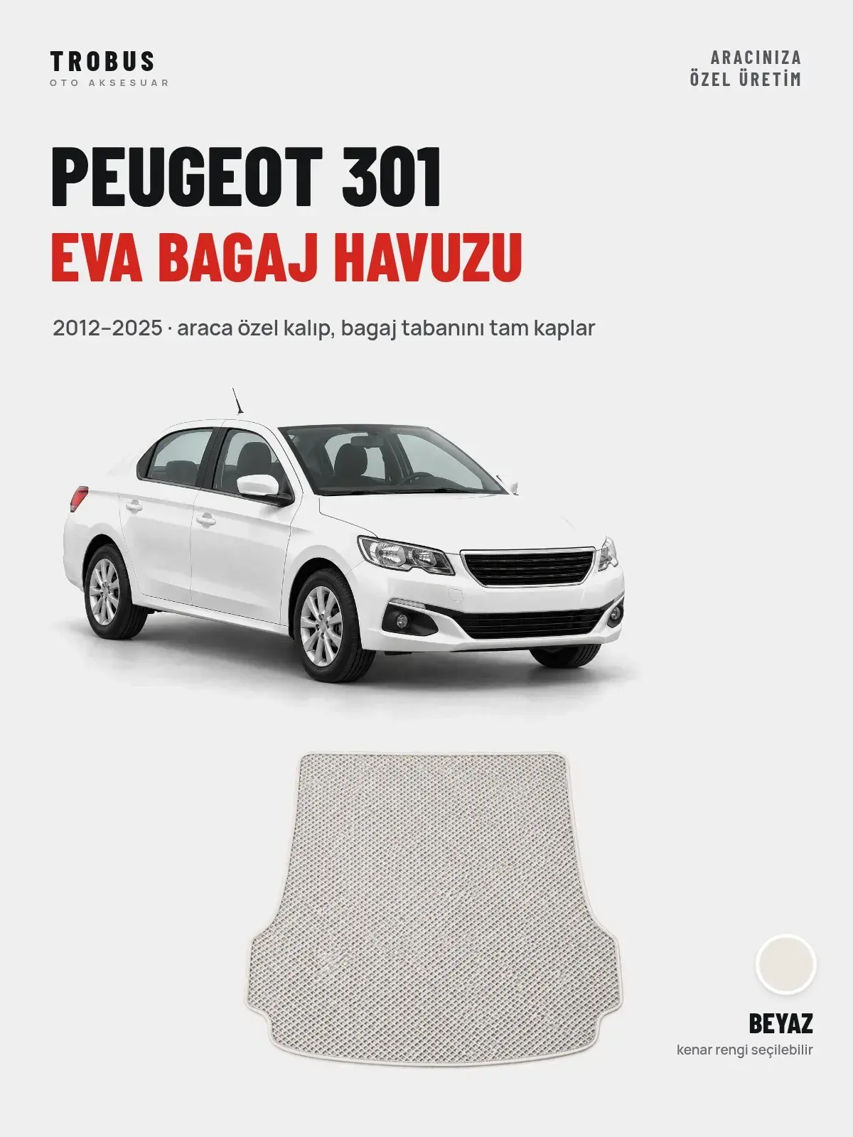 Peugeot 301 EVA Bagaj Havuzu (2012–2025) Beyaz – Araca Özel Kalıp (1)