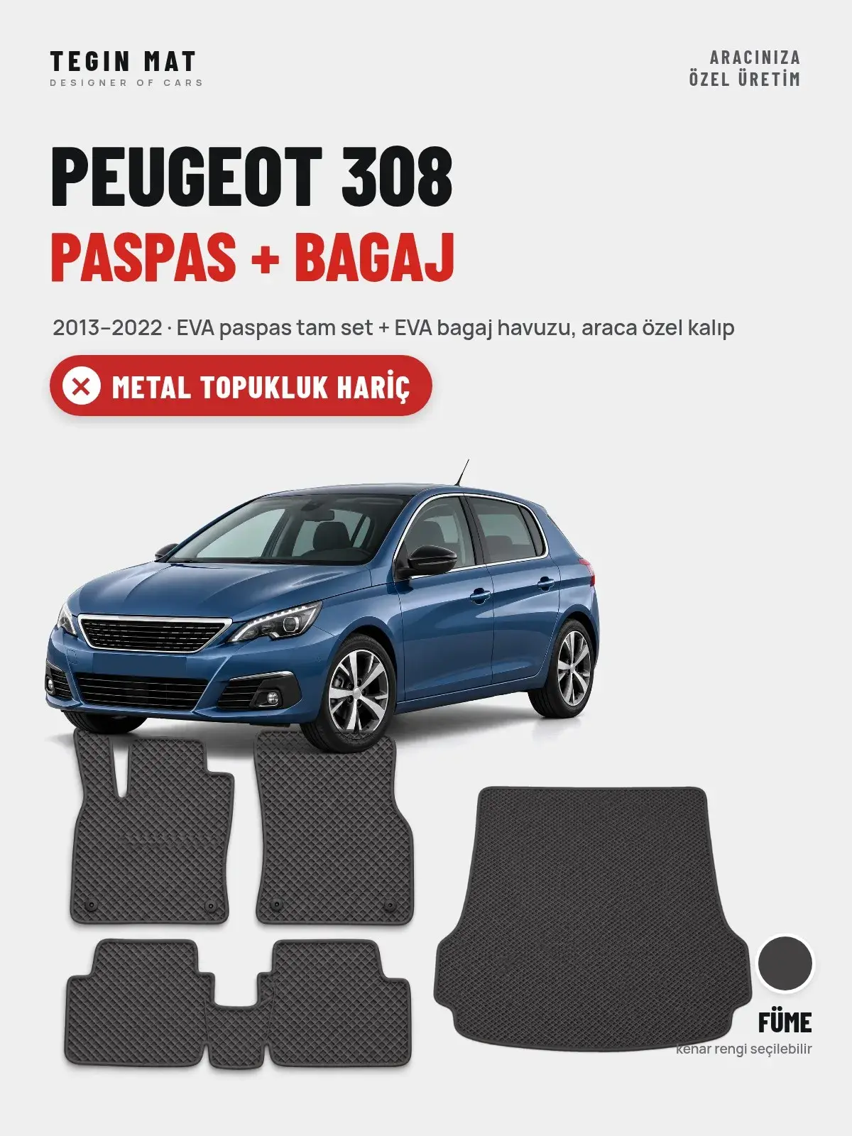 Peugeot 308 EVA Paspas + Bagaj Havuzu Seti (2013–2022) Füme – Metal Topukluk Hariç (1)