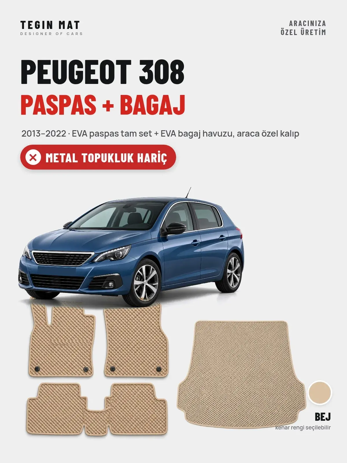 Peugeot 308 EVA Paspas + Bagaj Havuzu Seti (2013–2022) Bej – Metal Topukluk Hariç (1)