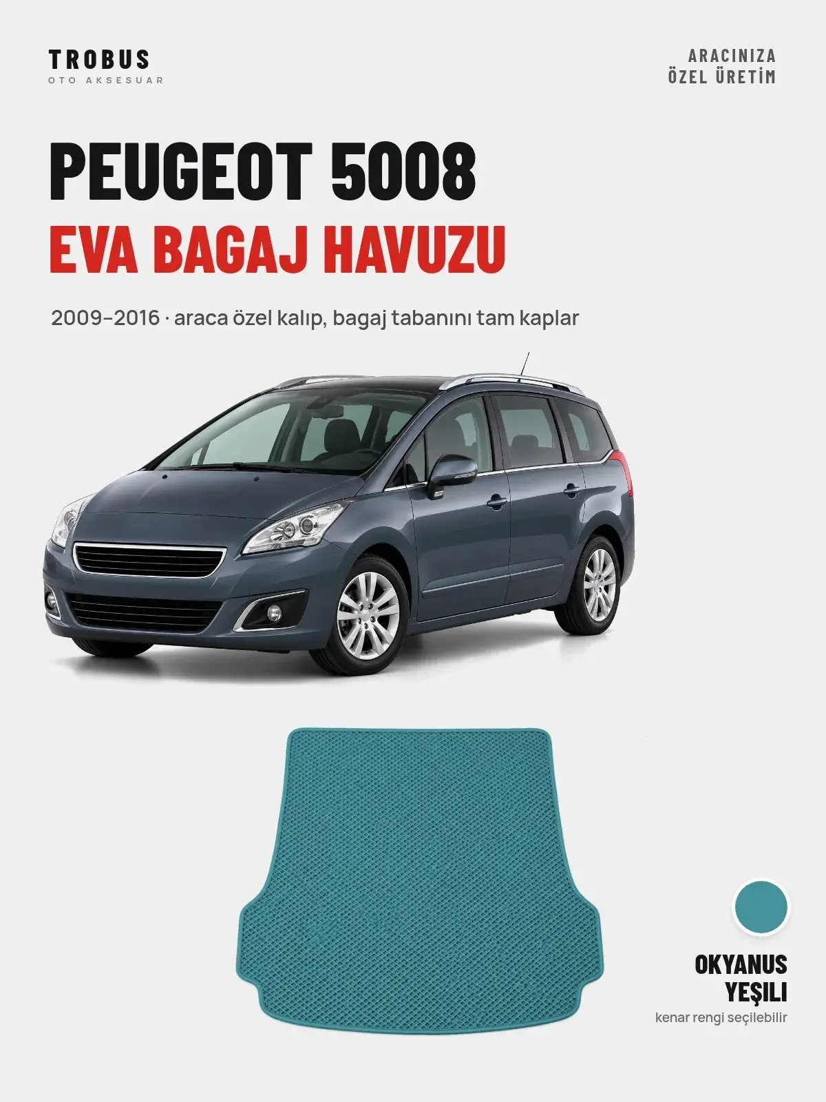 Peugeot 5008 EVA Bagaj Havuzu (2009–2016) Okyanus Yeşili – Araca Özel Kalıp (1)