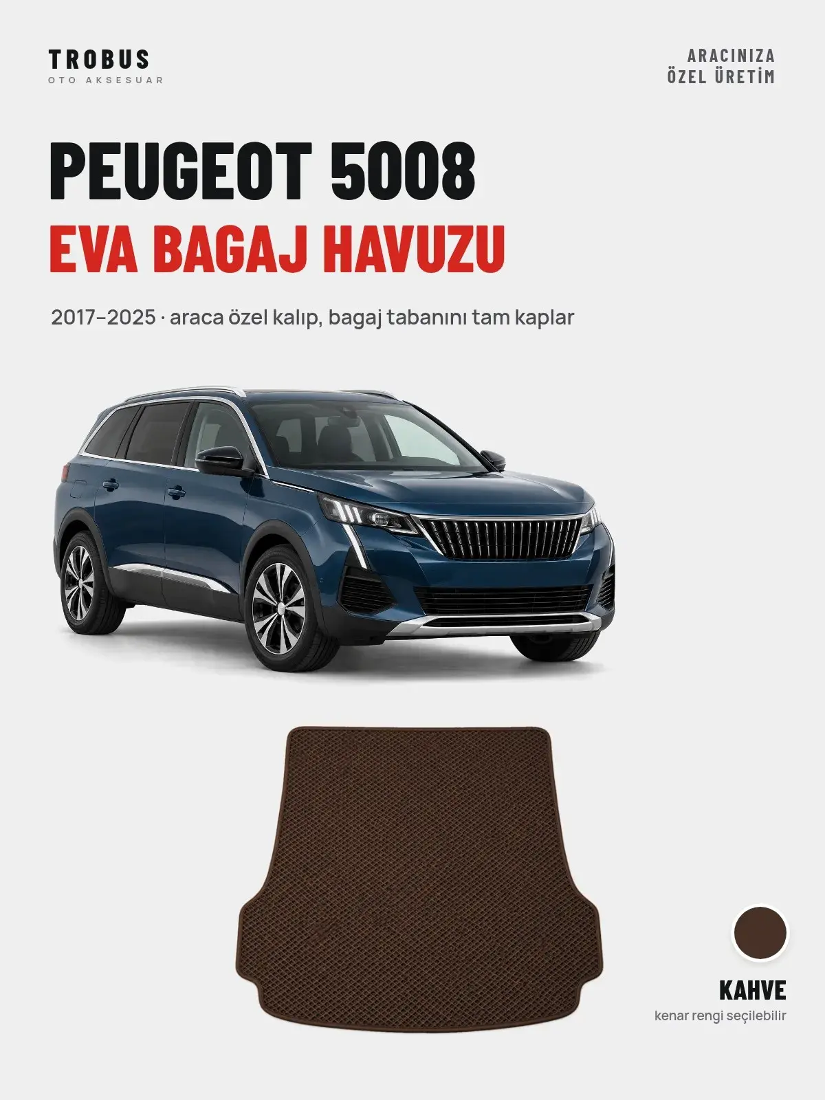 Peugeot 5008 EVA Bagaj Havuzu (2017–2025) Kahve – Araca Özel Kalıp (1)
