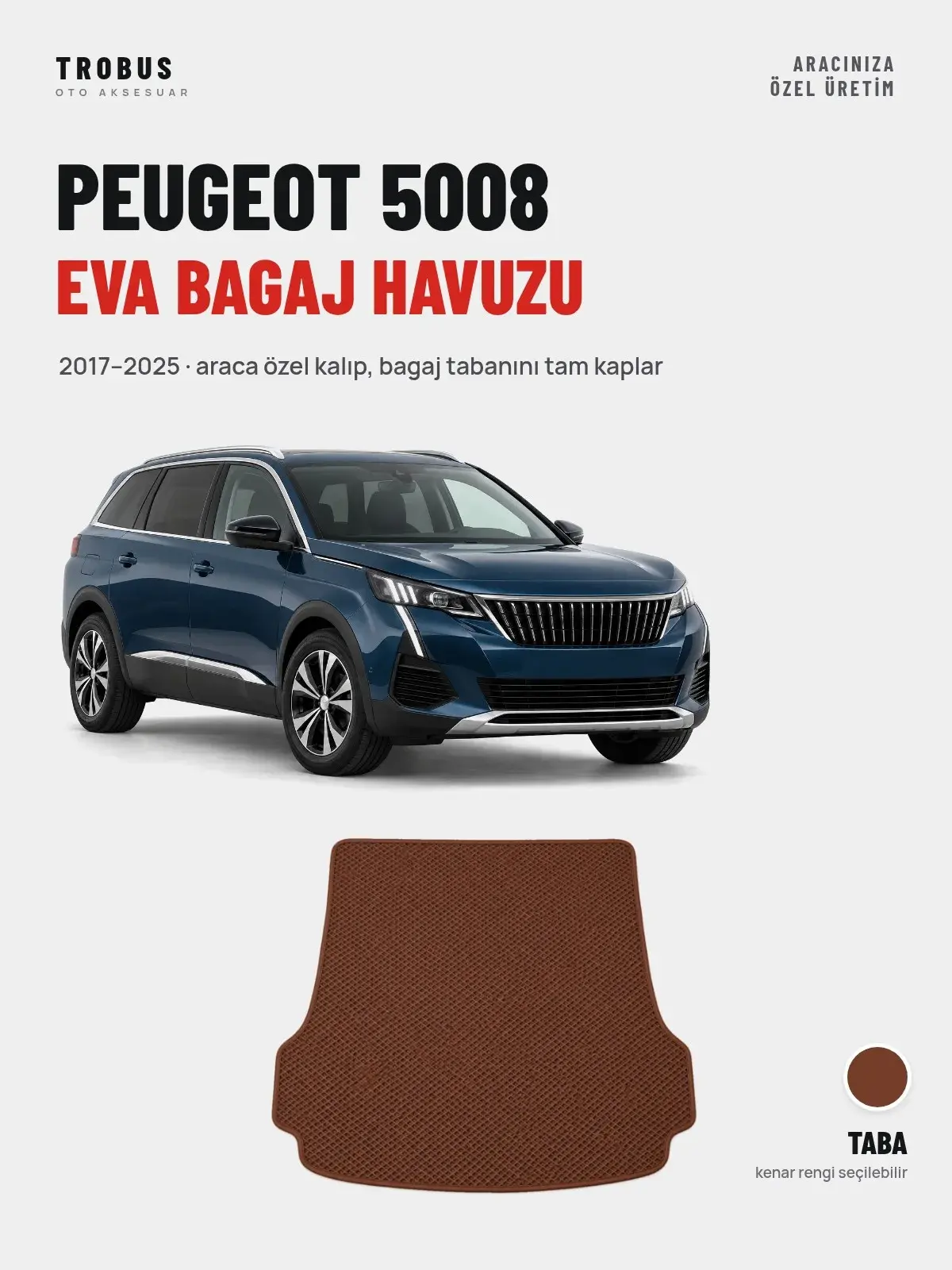 Peugeot 5008 EVA Bagaj Havuzu (2017–2025) Taba – Araca Özel Kalıp (1)