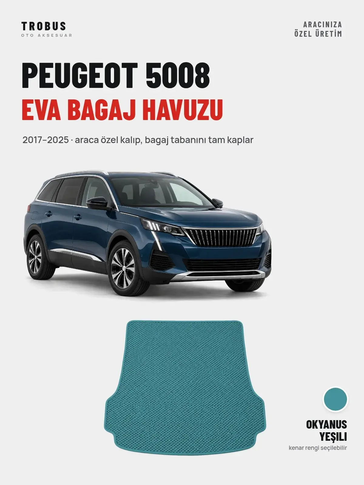 Peugeot 5008 EVA Bagaj Havuzu (2017–2025) Okyanus Yeşili – Araca Özel Kalıp (1)