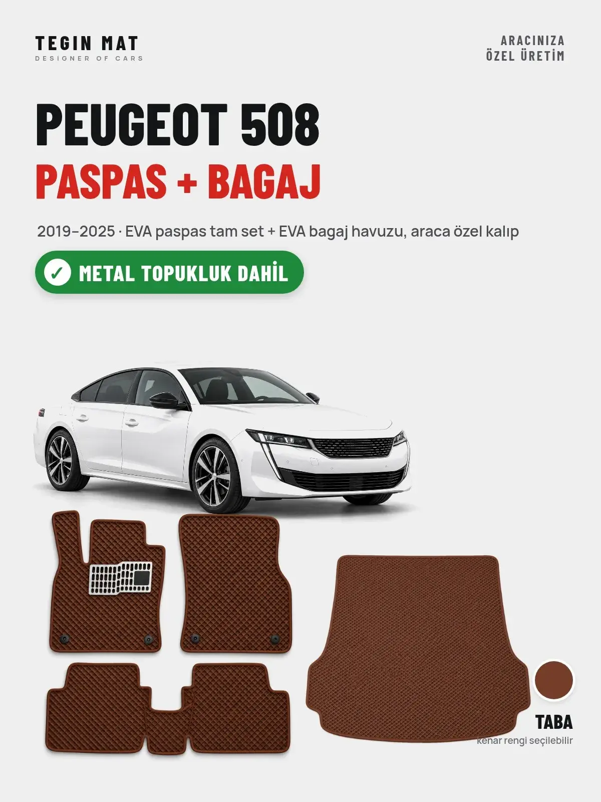 Peugeot 508 EVA Paspas + Bagaj Havuzu Seti (2019–2025) Taba – Metal Topukluk Dahil (1)