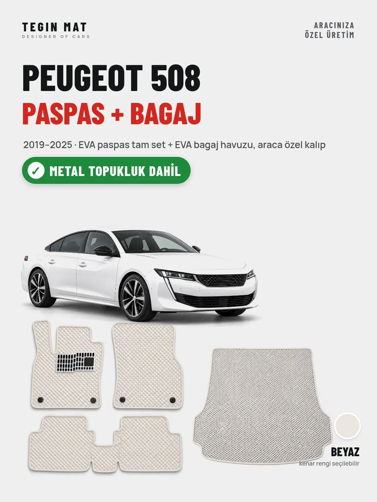Peugeot 508 EVA Paspas + Bagaj Havuzu Seti (2019–2025) Beyaz – Metal Topukluk Dahil (1)