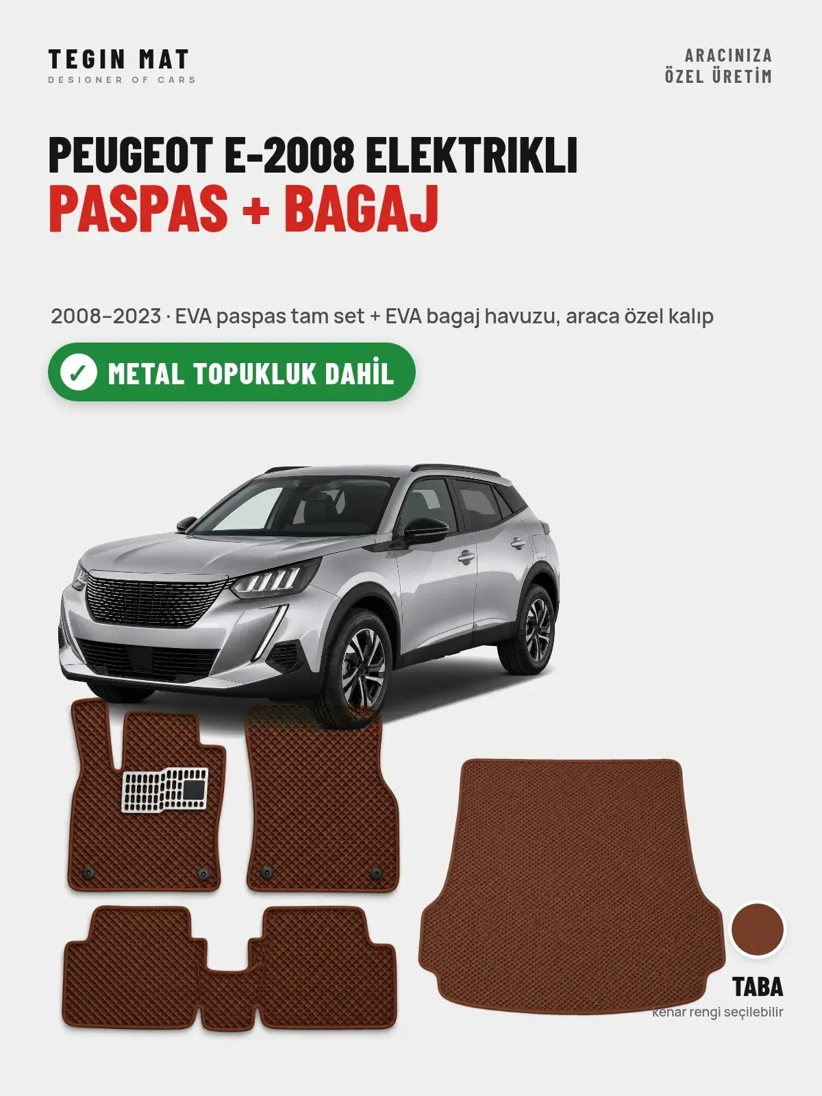 Peugeot e-2008 Elektrikli EVA Paspas + Bagaj Havuzu Seti (2008–2023) Taba – Metal Topukluk Dahil (1)