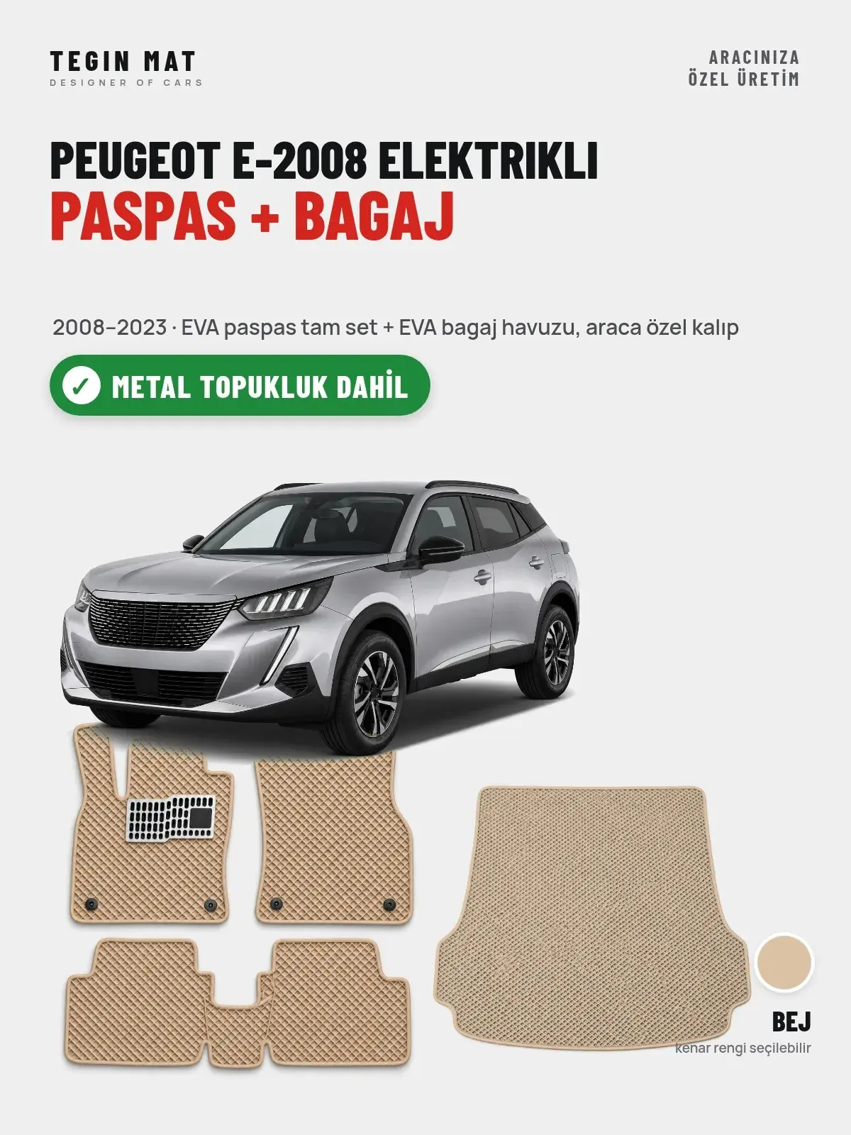 Peugeot e-2008 Elektrikli EVA Paspas + Bagaj Havuzu Seti (2008–2023) Bej – Metal Topukluk Dahil (1)