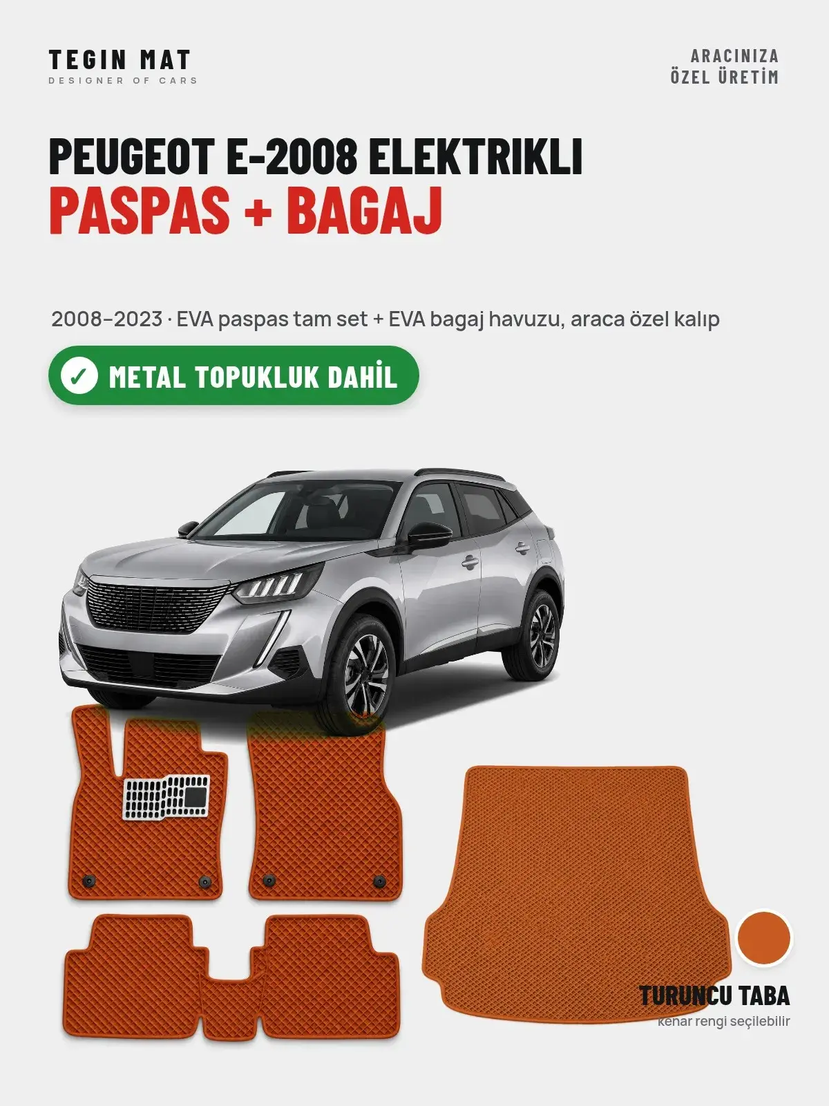Peugeot e-2008 Elektrikli EVA Paspas + Bagaj Havuzu Seti (2008–2023) Turuncu Taba – Metal Topukluk Dahil (1)