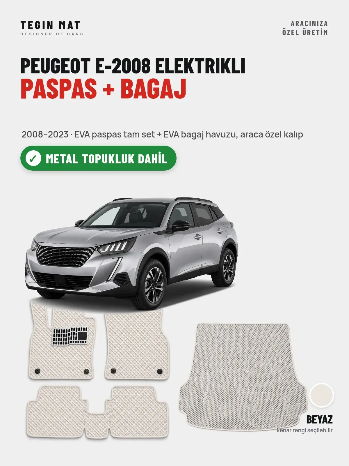Peugeot e-2008 Elektrikli EVA Paspas + Bagaj Havuzu Seti (2008–2023) Beyaz – Metal Topukluk Dahil (1)