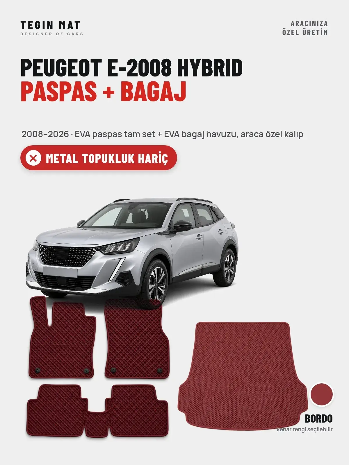 Peugeot e-2008 Hybrid EVA Paspas + Bagaj Havuzu Seti (2008–2026) Bordo – Metal Topukluk Hariç (1)