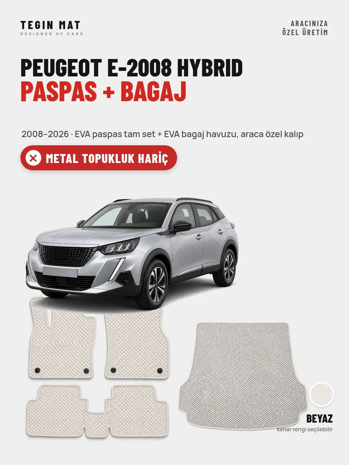 Peugeot e-2008 Hybrid EVA Paspas + Bagaj Havuzu Seti (2008–2026) Beyaz – Metal Topukluk Hariç (1)