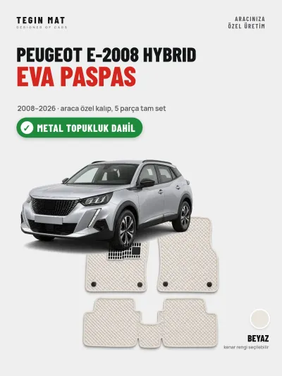 Peugeot e-2008 Hybrid EVA Oto Paspas Tam Set (2008–2026) Beyaz – Metal Topukluk Dahil