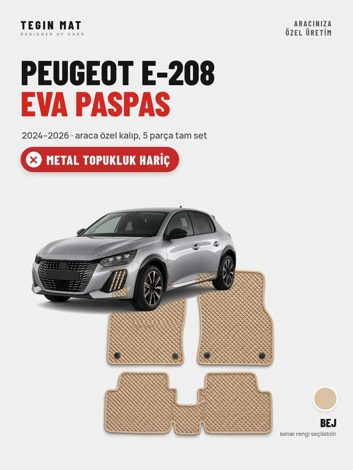 Peugeot e-208 EVA Oto Paspas Tam Set (2024–2026) Bej – Metal Topukluk Hariç (1)