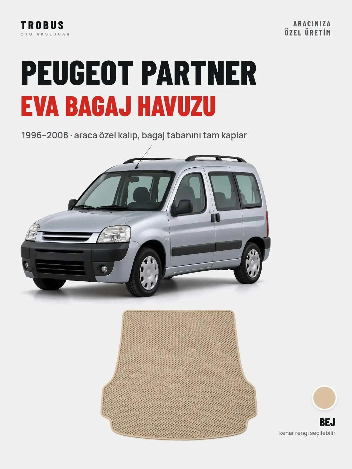 Peugeot Partner EVA Bagaj Havuzu (1996–2008) Bej – Araca Özel Kalıp (1)