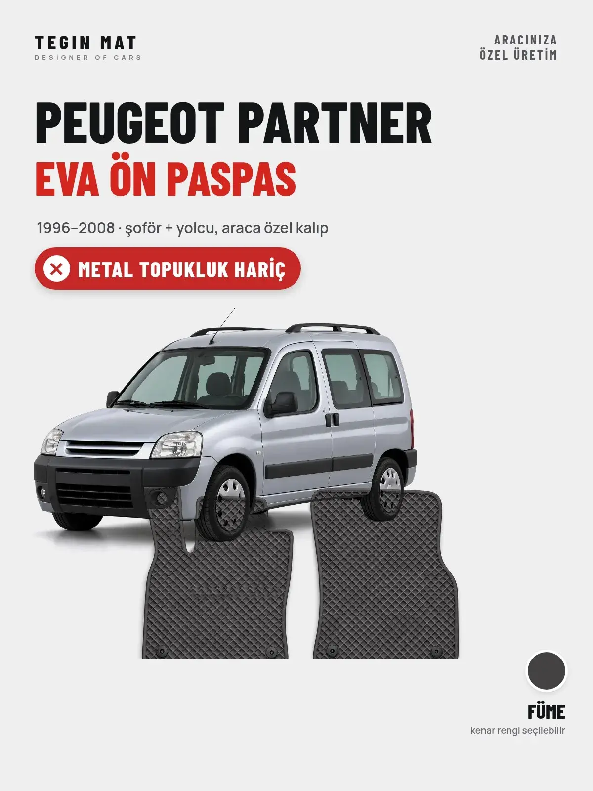 Peugeot Partner EVA Ön Paspas (1996–2008) Füme – Metal Topukluk Hariç (1)