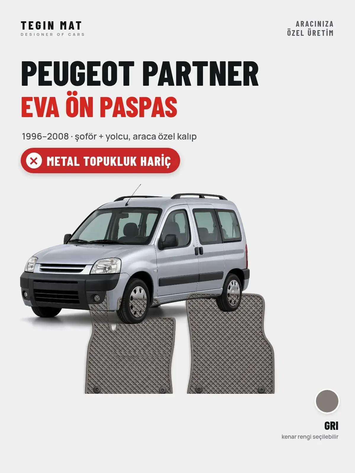 Peugeot Partner EVA Ön Paspas (1996–2008) Gri – Metal Topukluk Hariç (1)
