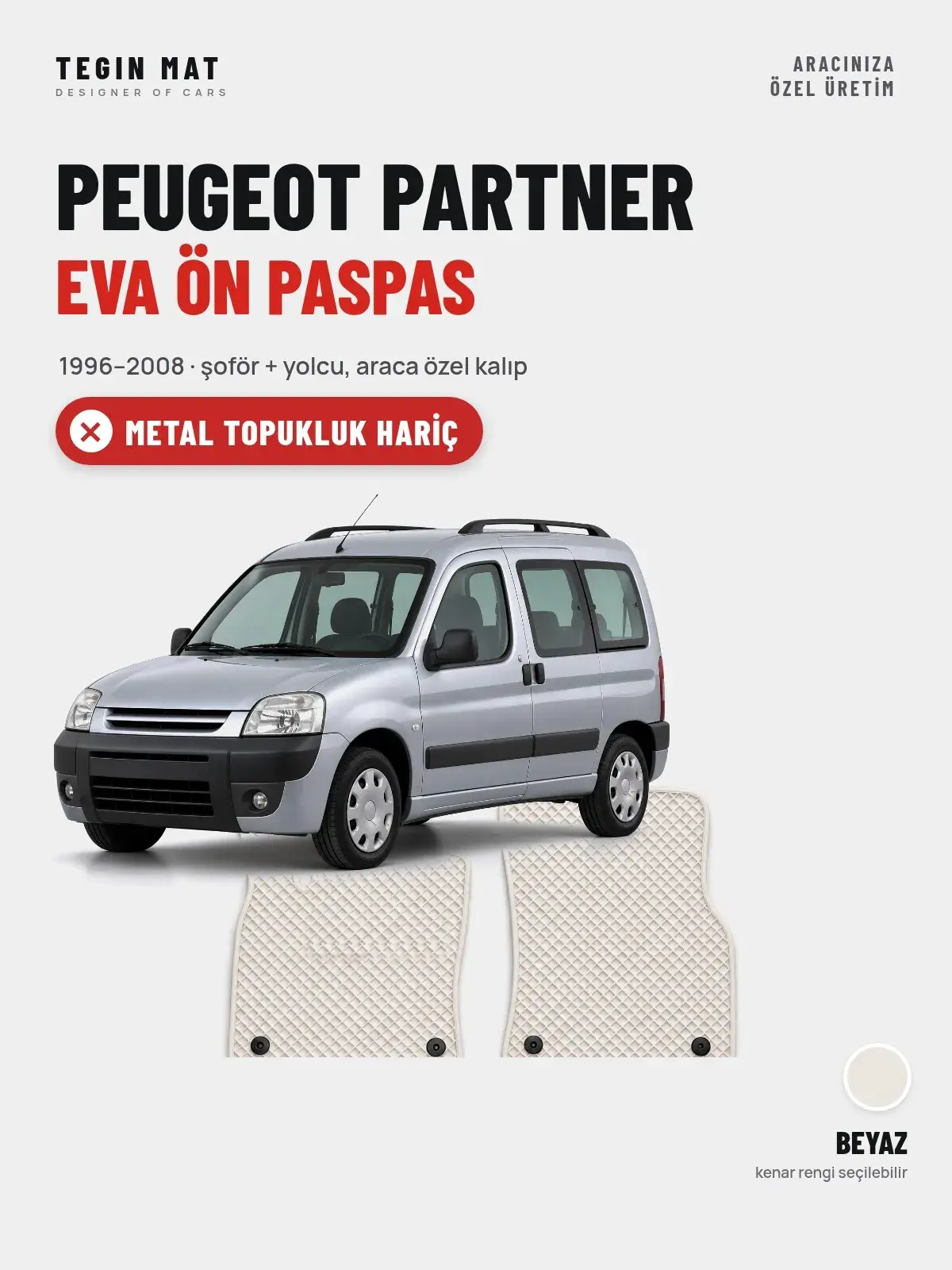 Peugeot Partner EVA Ön Paspas (1996–2008) Beyaz – Metal Topukluk Hariç (1)