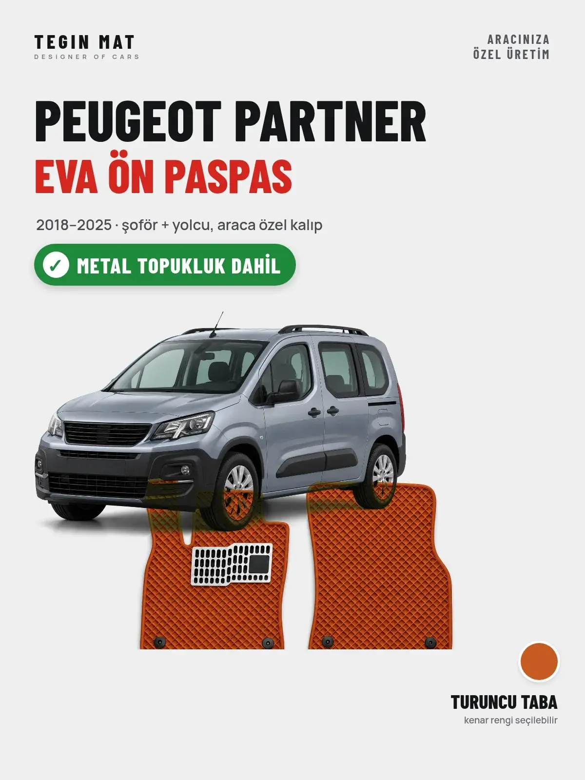 Peugeot Partner EVA Ön Paspas (2018–2025) Turuncu Taba – Metal Topukluk Dahil (1)