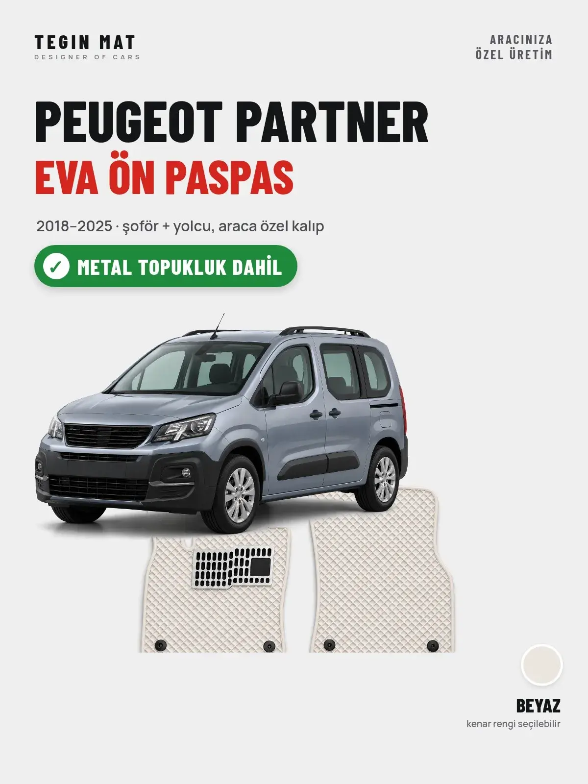 Peugeot Partner EVA Ön Paspas (2018–2025) Beyaz – Metal Topukluk Dahil (1)