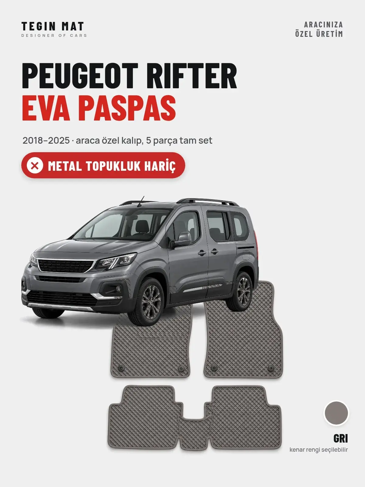 Peugeot Rifter EVA Oto Paspas Tam Set (2018–2025) Gri – Metal Topukluk Hariç (1)