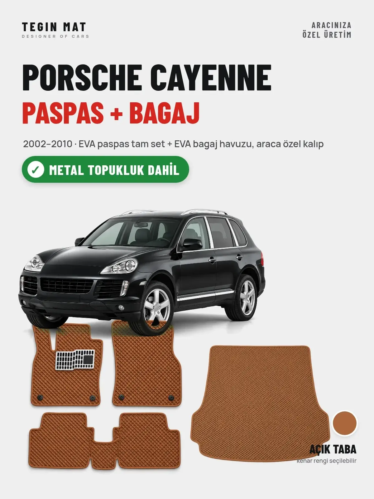 Porsche Cayenne EVA Paspas + Bagaj Havuzu Seti (2002–2010) Açık Taba – Metal Topukluk Dahil (1)