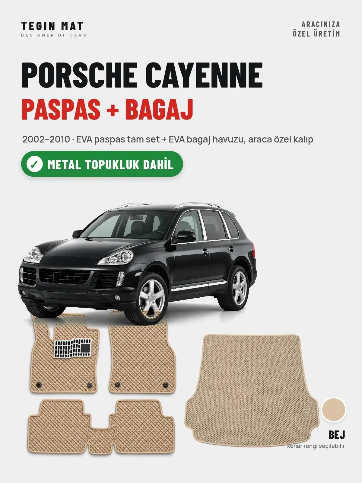 Porsche Cayenne EVA Paspas + Bagaj Havuzu Seti (2002–2010) Bej – Metal Topukluk Dahil (1)
