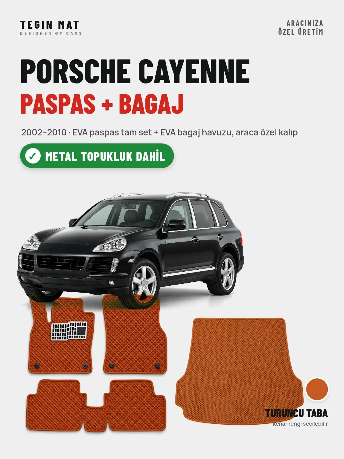 Porsche Cayenne EVA Paspas + Bagaj Havuzu Seti (2002–2010) Turuncu Taba – Metal Topukluk Dahil (1)