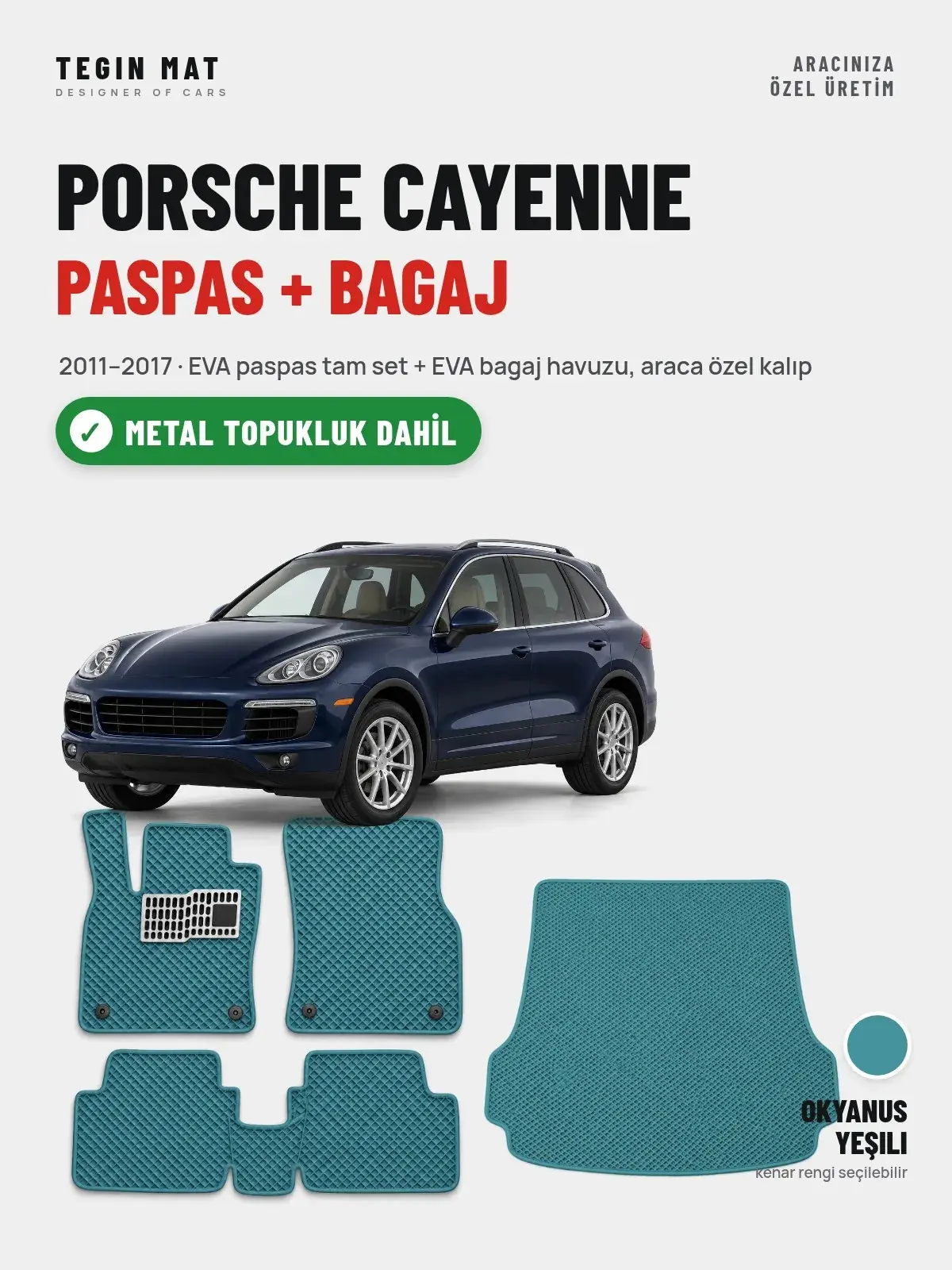 Porsche Cayenne EVA Paspas + Bagaj Havuzu Seti (2011–2017) Okyanus Yeşili – Metal Topukluk Dahil (1)