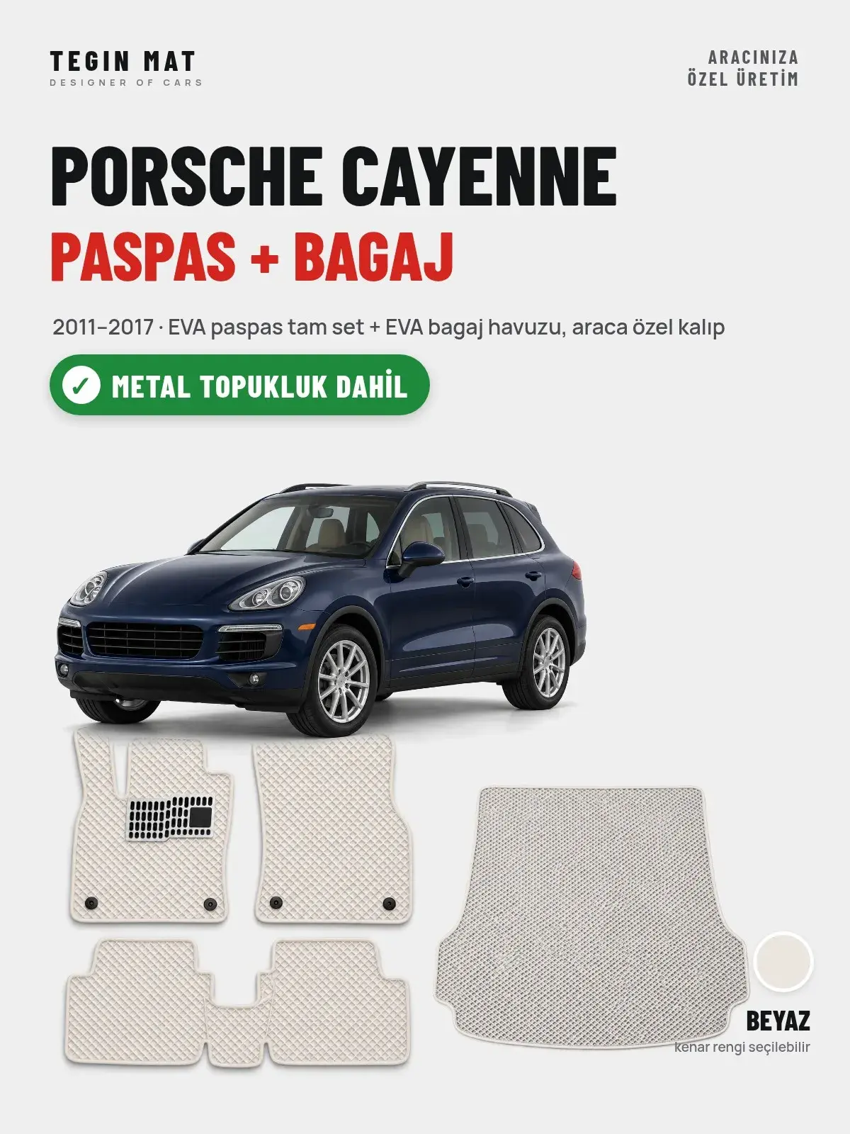 Porsche Cayenne EVA Paspas + Bagaj Havuzu Seti (2011–2017) Beyaz – Metal Topukluk Dahil (1)