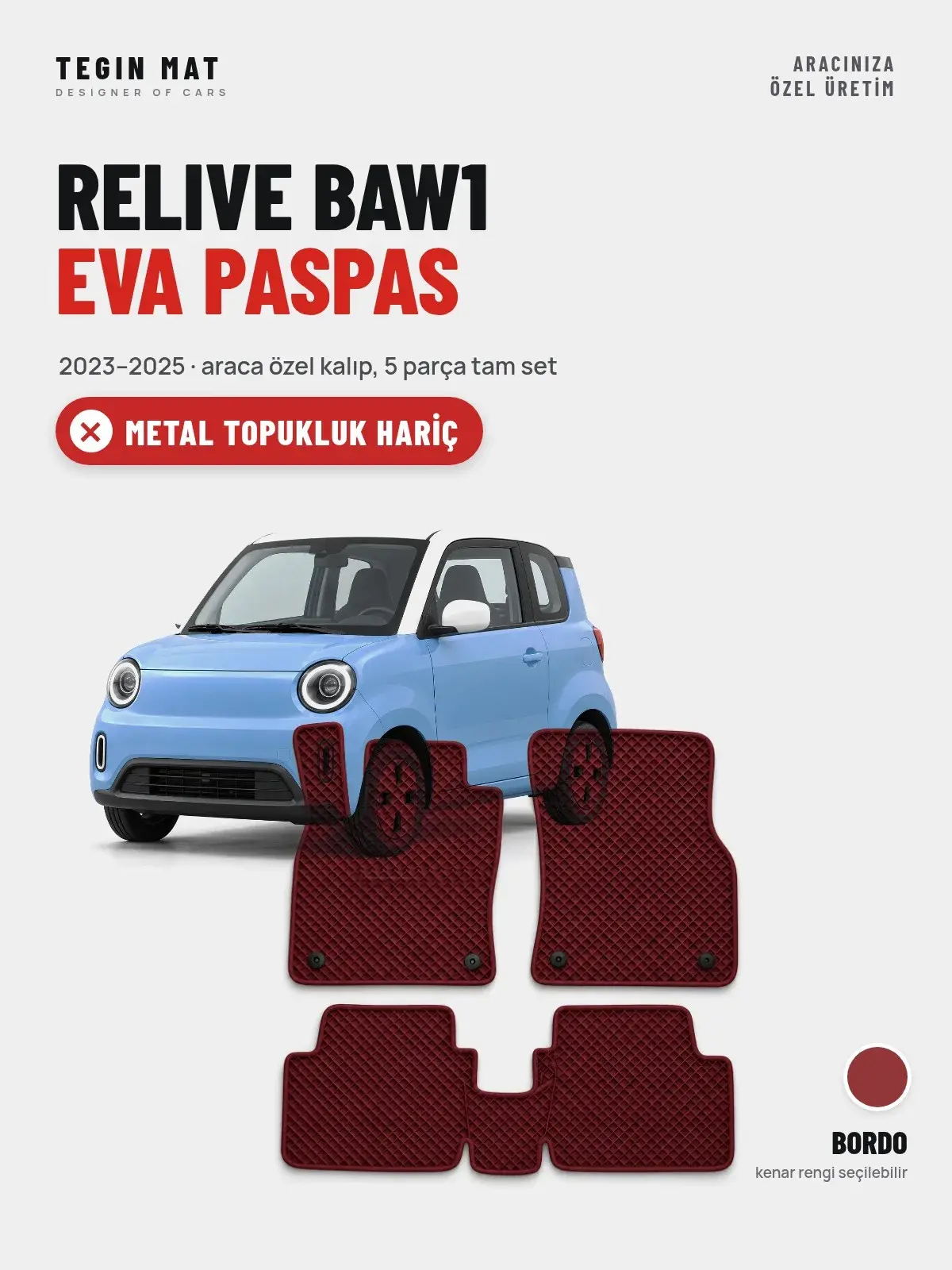 Relive BAW1 EVA Oto Paspas Tam Set (2023–2025) Bordo – Metal Topukluk Hariç (1)