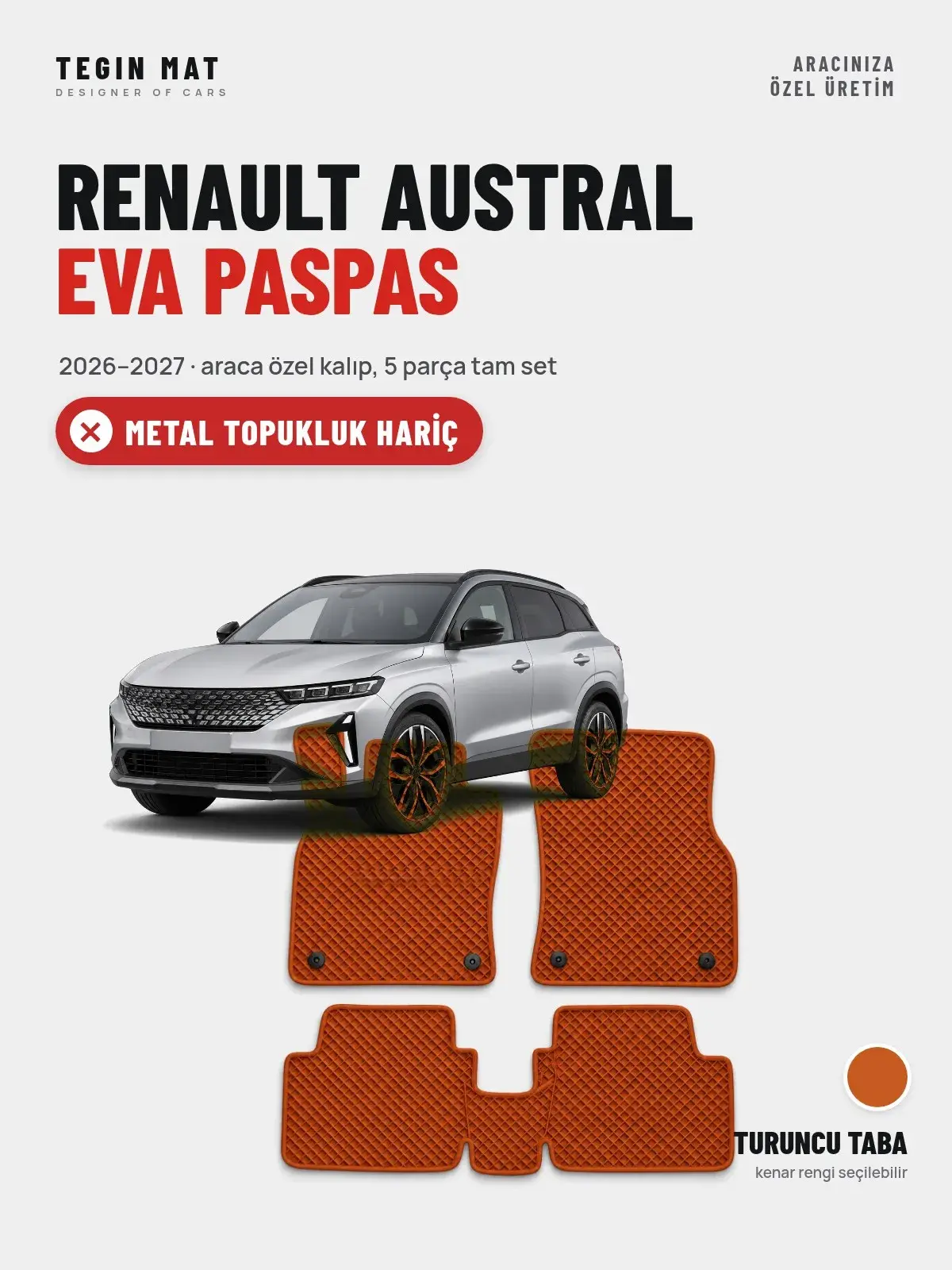 Renault Austral EVA Oto Paspas Tam Set (2026–2027) Turuncu Taba – Metal Topukluk Hariç (1)