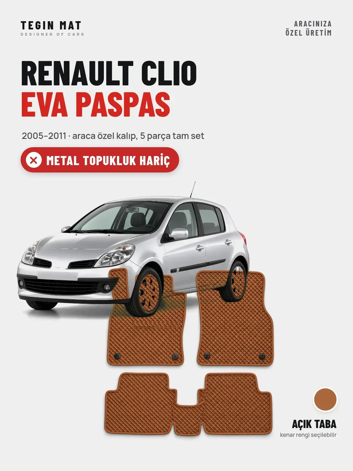 Renault Clio EVA Oto Paspas Tam Set (2005–2011) Açık Taba – Metal Topukluk Hariç (1)