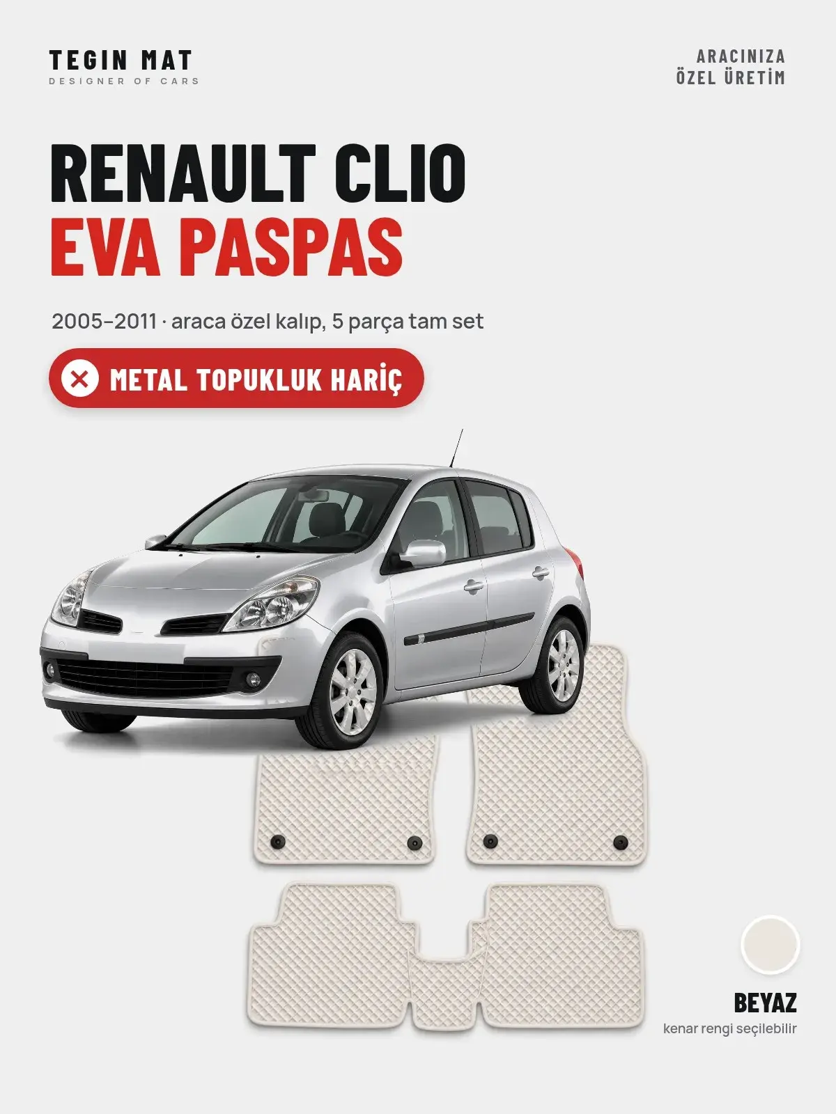 Renault Clio EVA Oto Paspas Tam Set (2005–2011) Beyaz – Metal Topukluk Hariç (1)