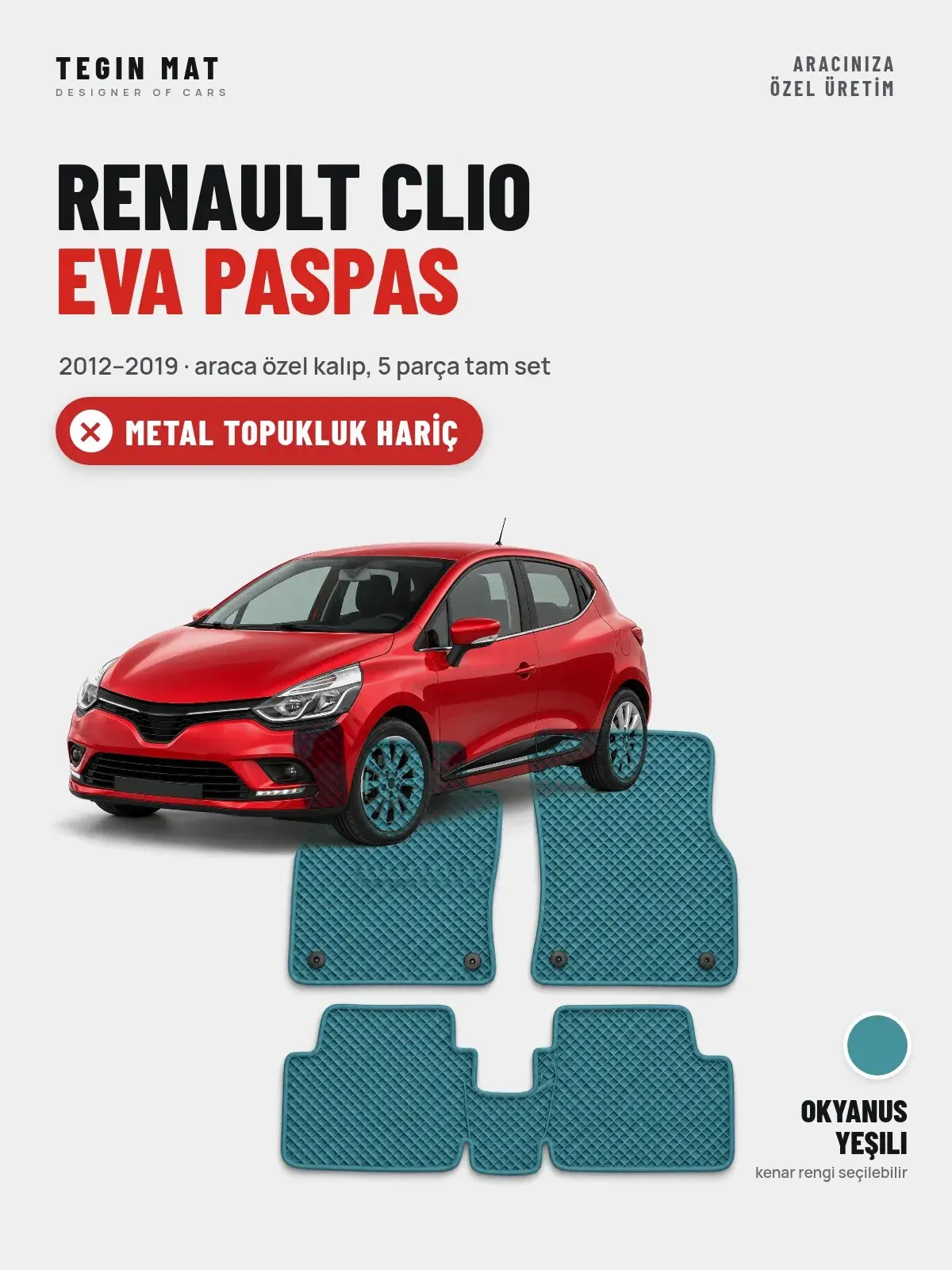 Renault Clio EVA Oto Paspas Tam Set (2012–2019) Okyanus Yeşili – Metal Topukluk Hariç (1)