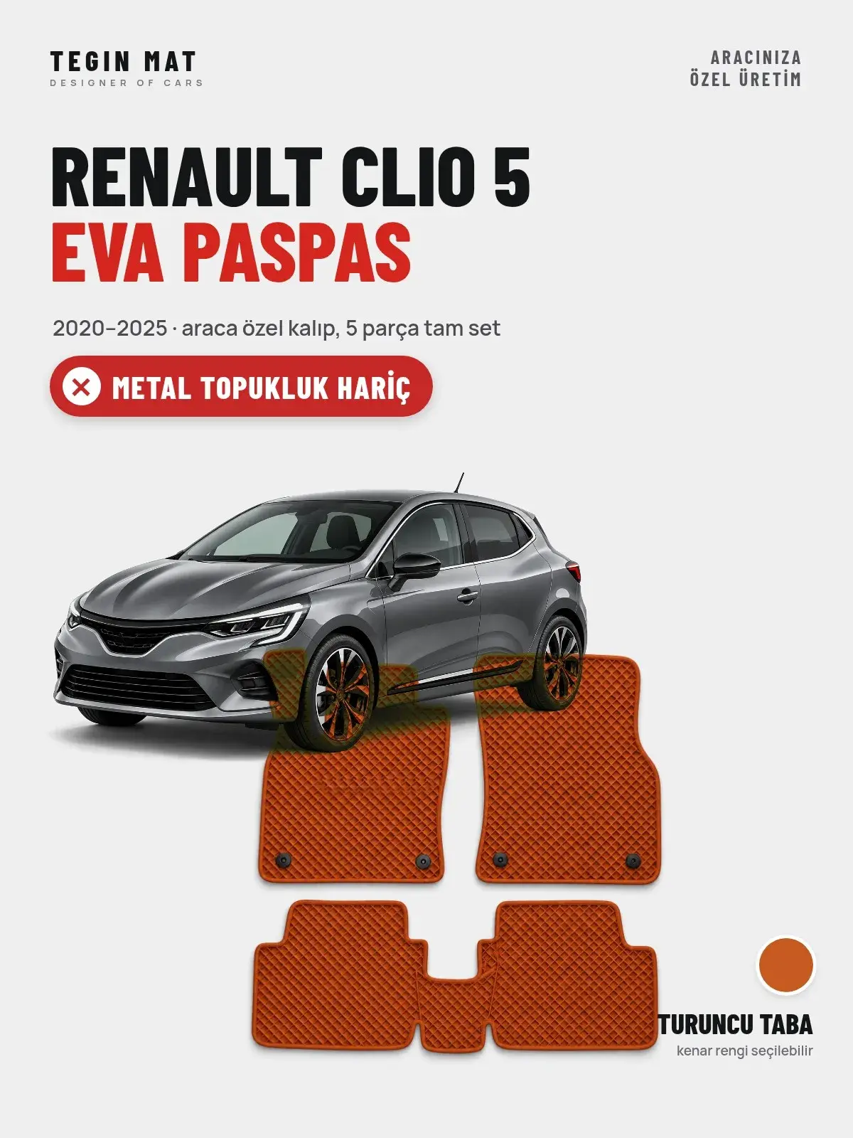 Renault Clio 5 EVA Oto Paspas Tam Set (2020–2025) Turuncu Taba – Metal Topukluk Hariç (1)