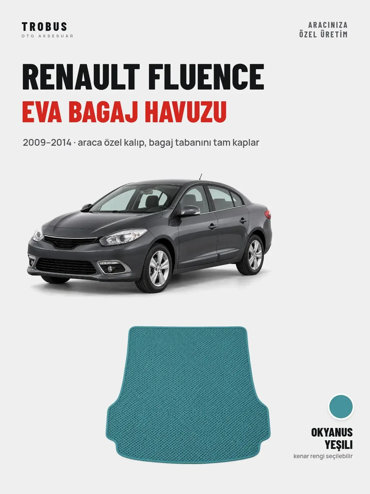 Renault Fluence EVA Bagaj Havuzu (2009–2014) Okyanus Yeşili – Araca Özel Kalıp (1)