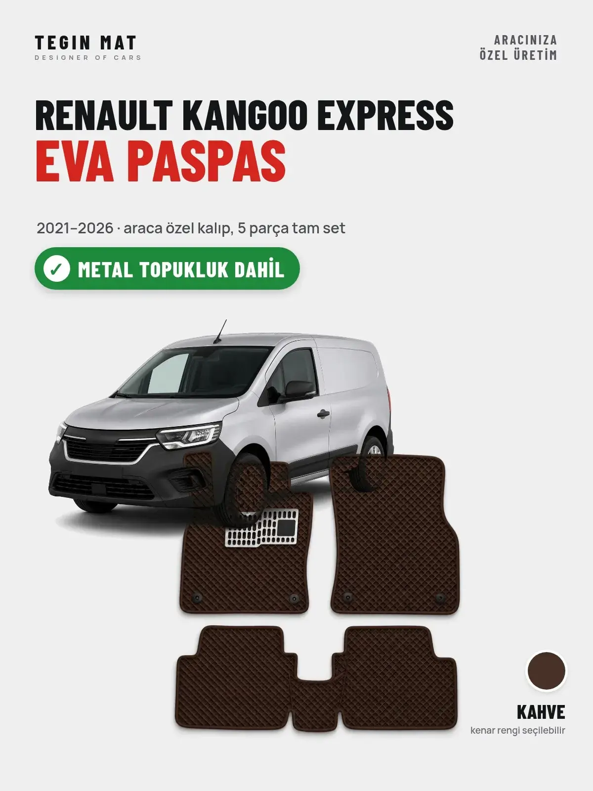 Renault Kangoo Express EVA Oto Paspas Tam Set (2021–2026) Kahve – Metal Topukluk Dahil (1)