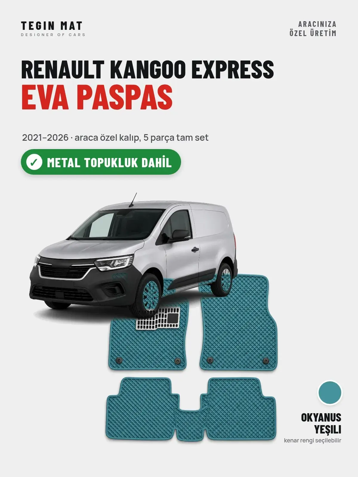 Renault Kangoo Express EVA Oto Paspas Tam Set (2021–2026) Okyanus Yeşili – Metal Topukluk Dahil (1)