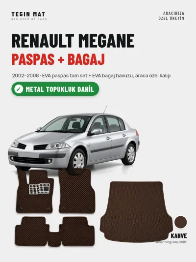 Renault Megane EVA Paspas + Bagaj Havuzu Seti (2002–2008) Kahve – Metal Topukluk Dahil