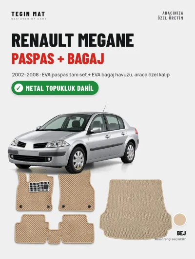 Renault Megane EVA Paspas + Bagaj Havuzu Seti (2002–2008) Bej – Metal Topukluk Dahil
