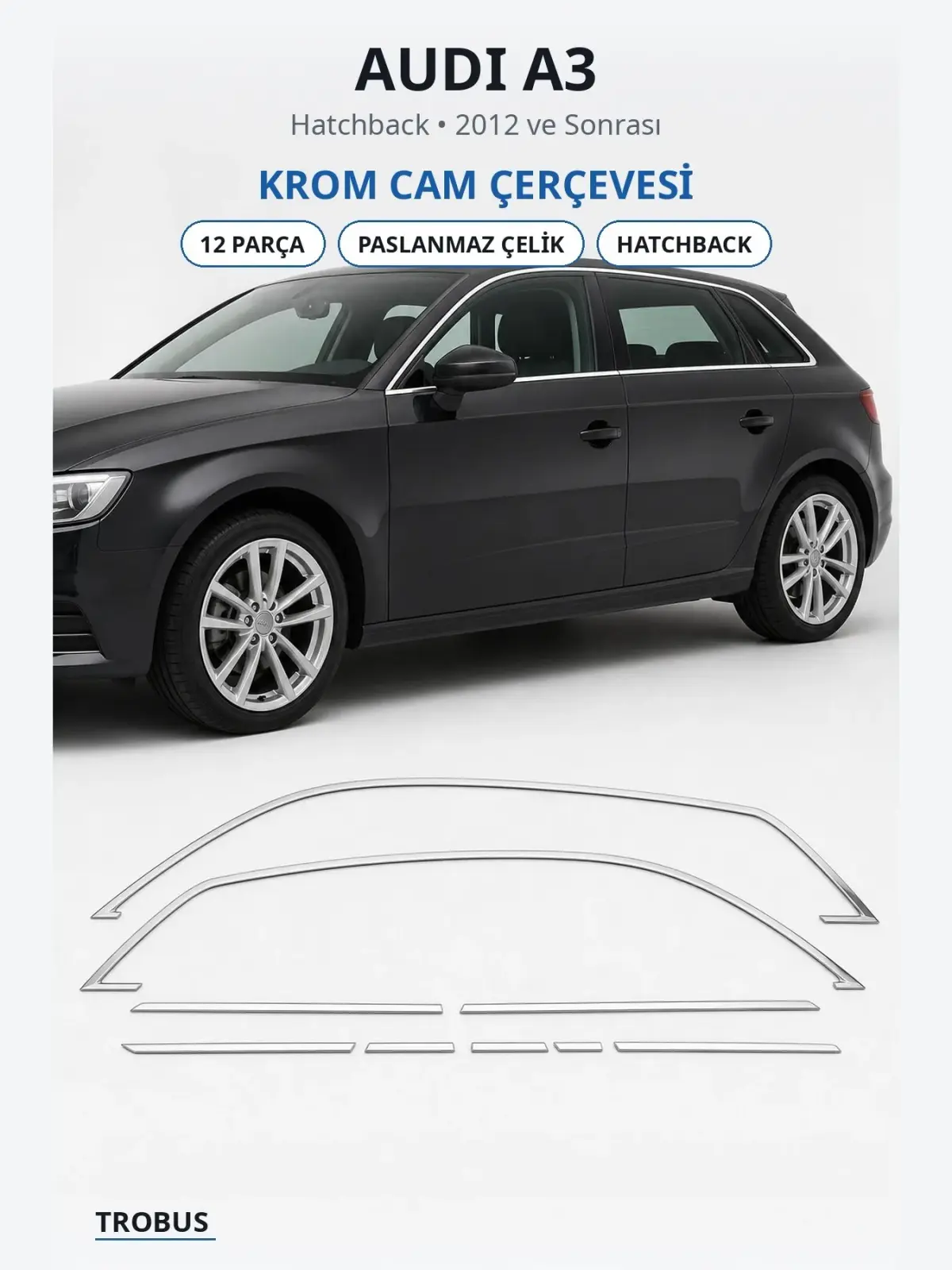 Audi A3 krom cam çerçevesi 1
