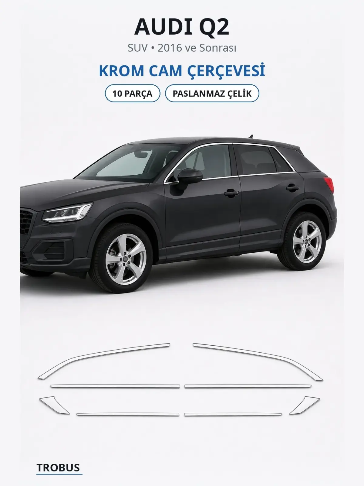 Audi Q2 krom cam çerçevesi 1