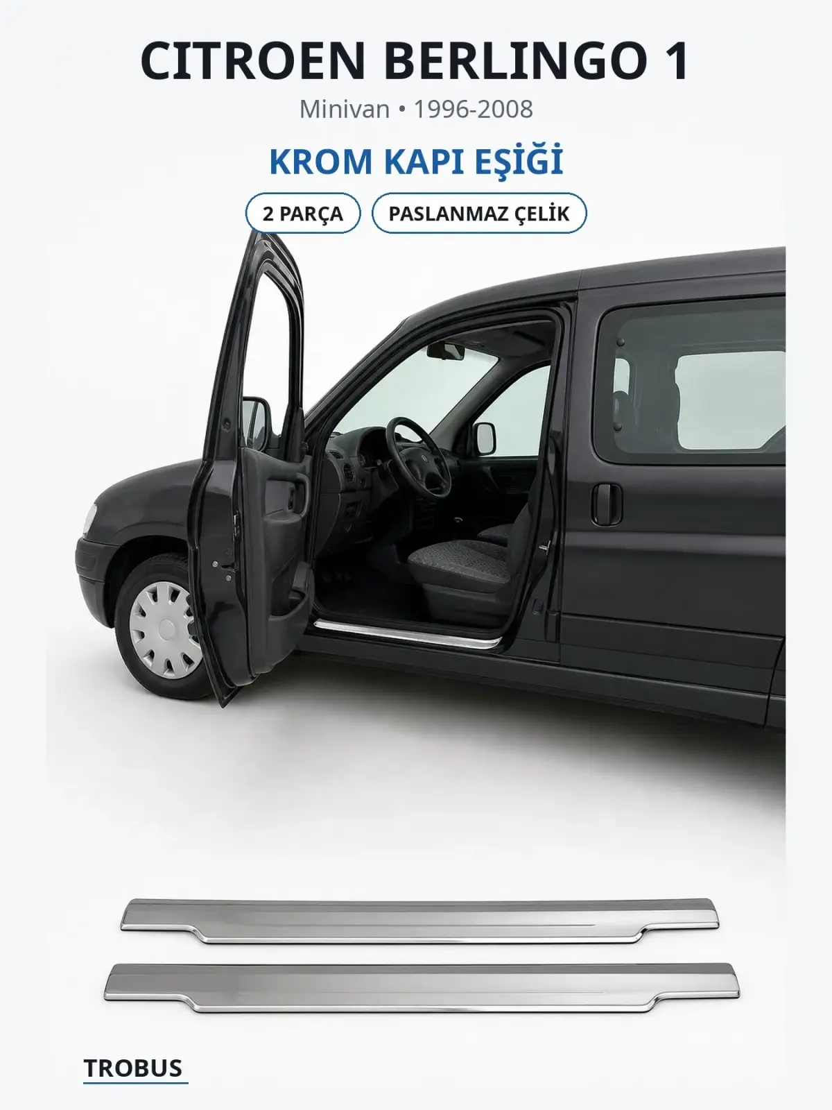 Citroen Berlingo 1 krom kapı eşiği 1