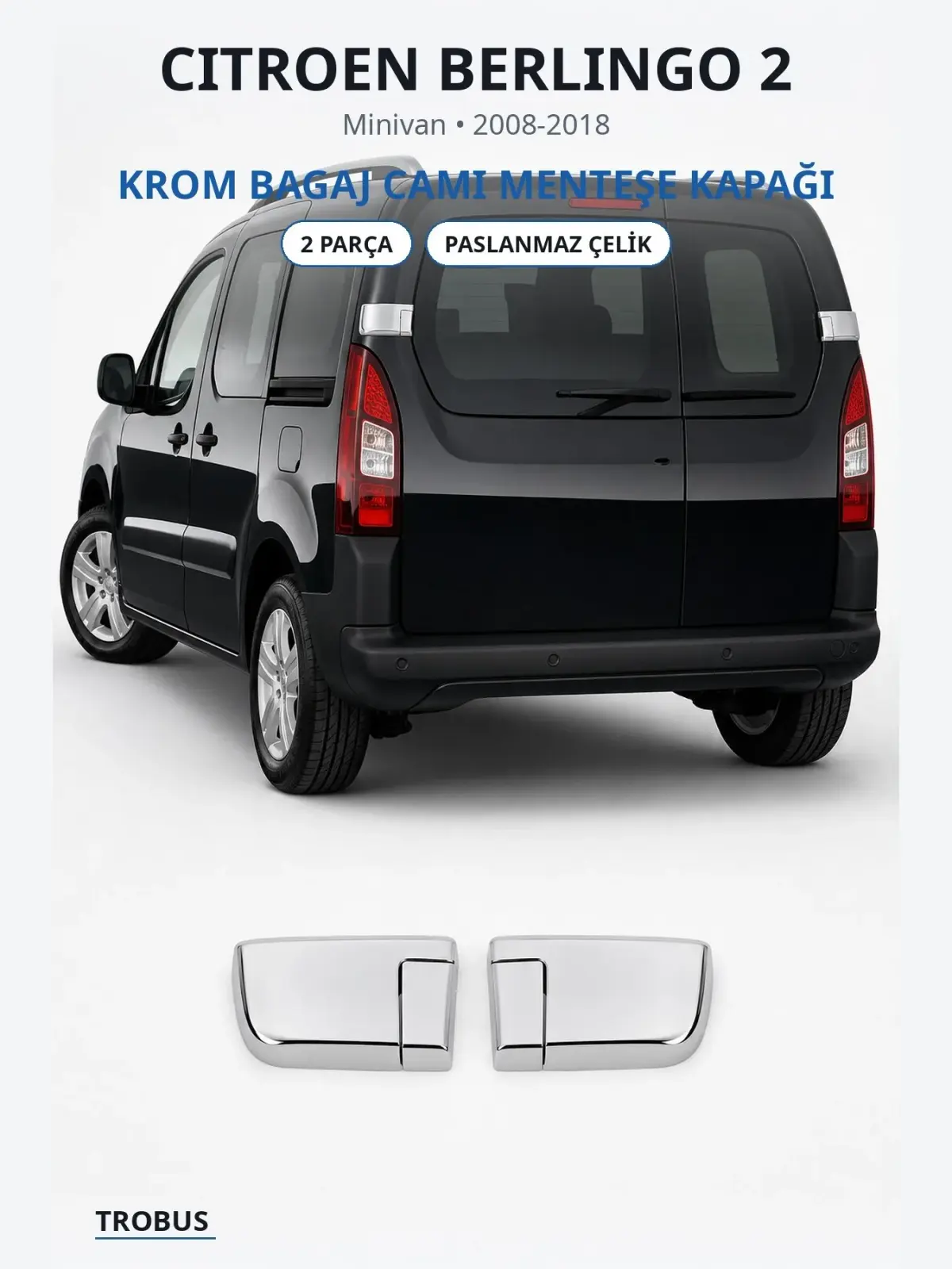 Citroen Berlingo 2 krom bagaj camı menteşe kapağı 1