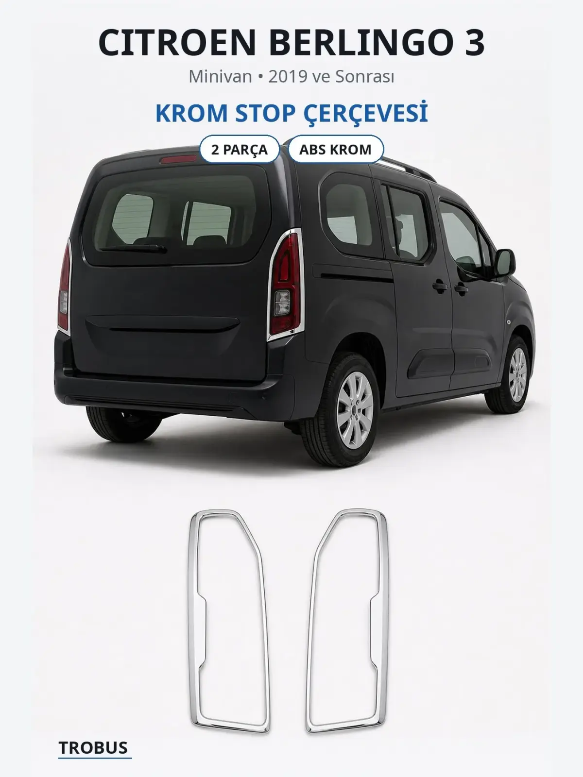 Citroen Berlingo 3 krom stop çerçevesi 1
