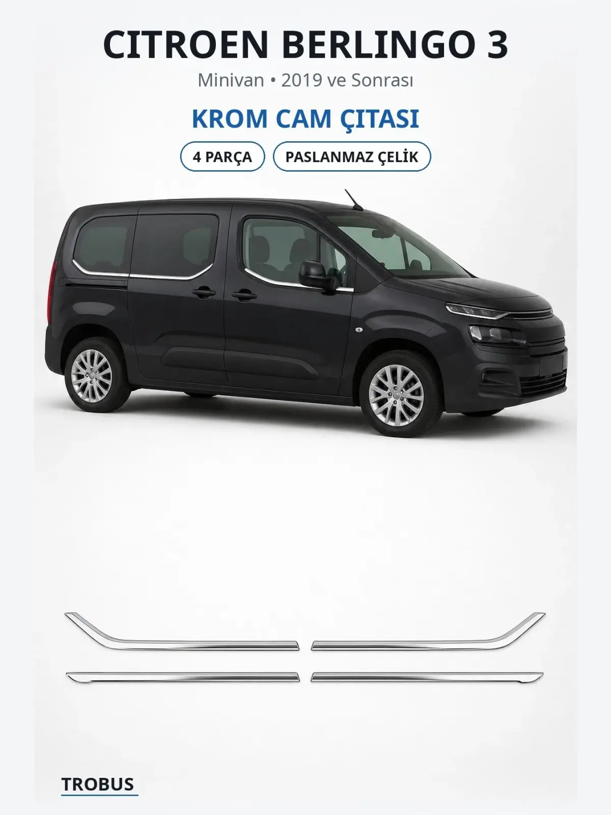 Citroen Berlingo 3 krom cam çıtası 1