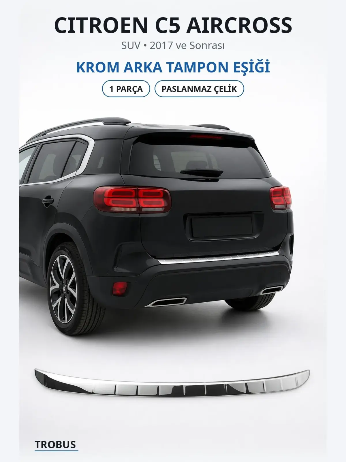 Citroen C5 Aircross krom arka tampon eşiği 1