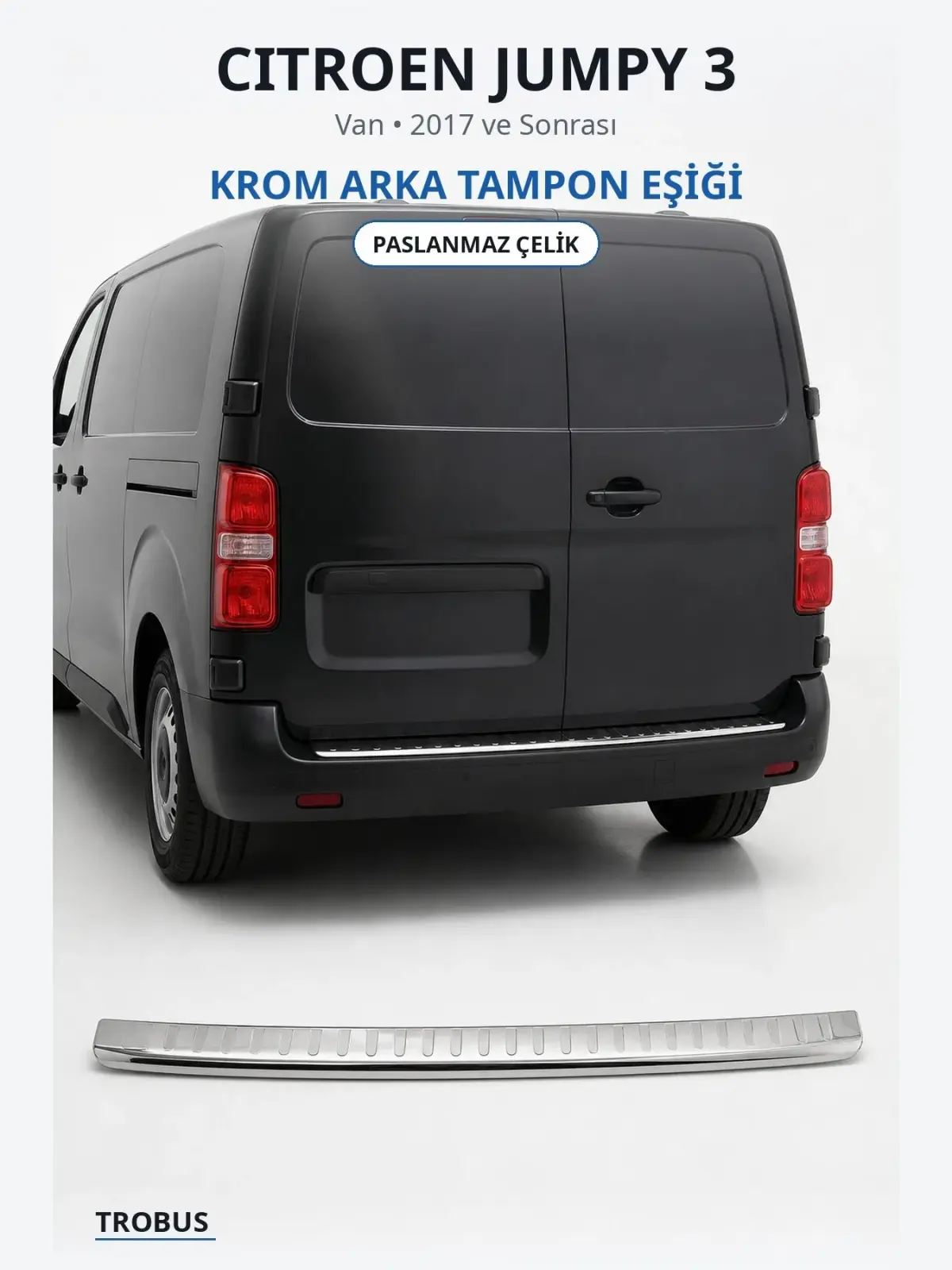 Citroen Jumpy 3 krom arka tampon eşiği 1